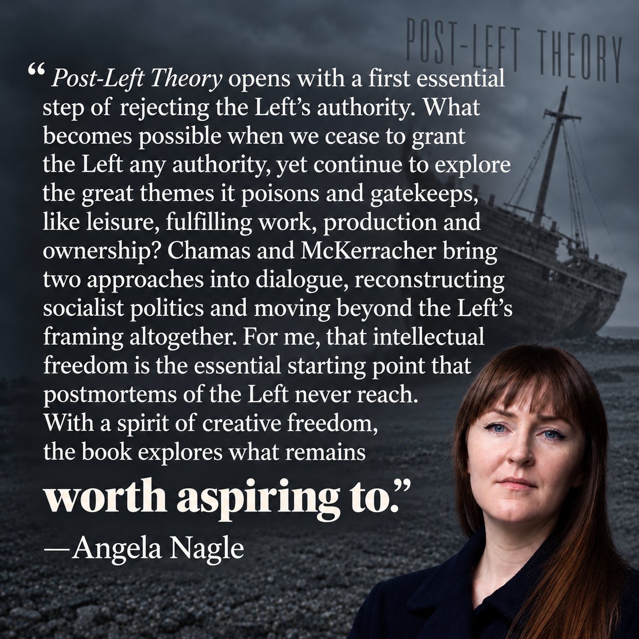 Angela Nagle on Post-Left Theory: “worth aspiring to.”